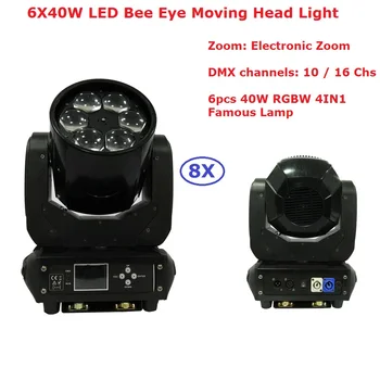 8XLot New Led Bee Eye Moving Head Light 6X40W RGBW 4IN1 Professional Stage Lights With Zoom Function For Dj Disco Party Lights